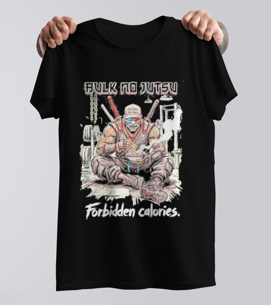 Bulk No Jutsu Forbidden Calories Ninja Eating Ramen T-Shirt