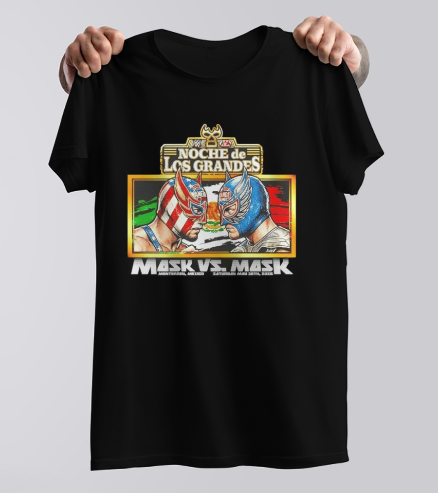 WWE Noche De Los Grandes Mask Vs Mask Monterrey Mexico Saturday May 30 2026 T-Shirt