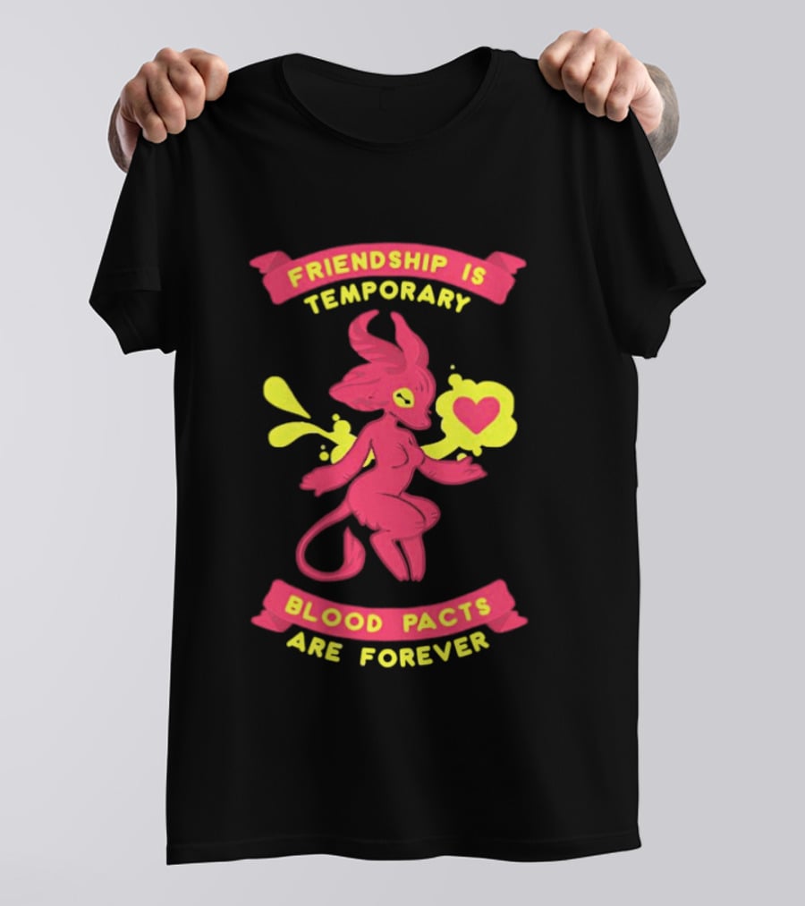 Friendship Is Temporary Blood Pacts Are Forever With Demon And Heart T-Shirt