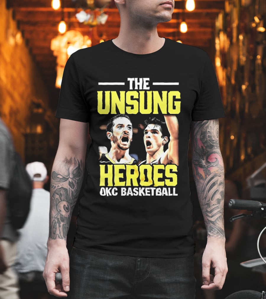 The Unsung Heroes Oklahoma City Thunder OKC Basketball T-Shirt