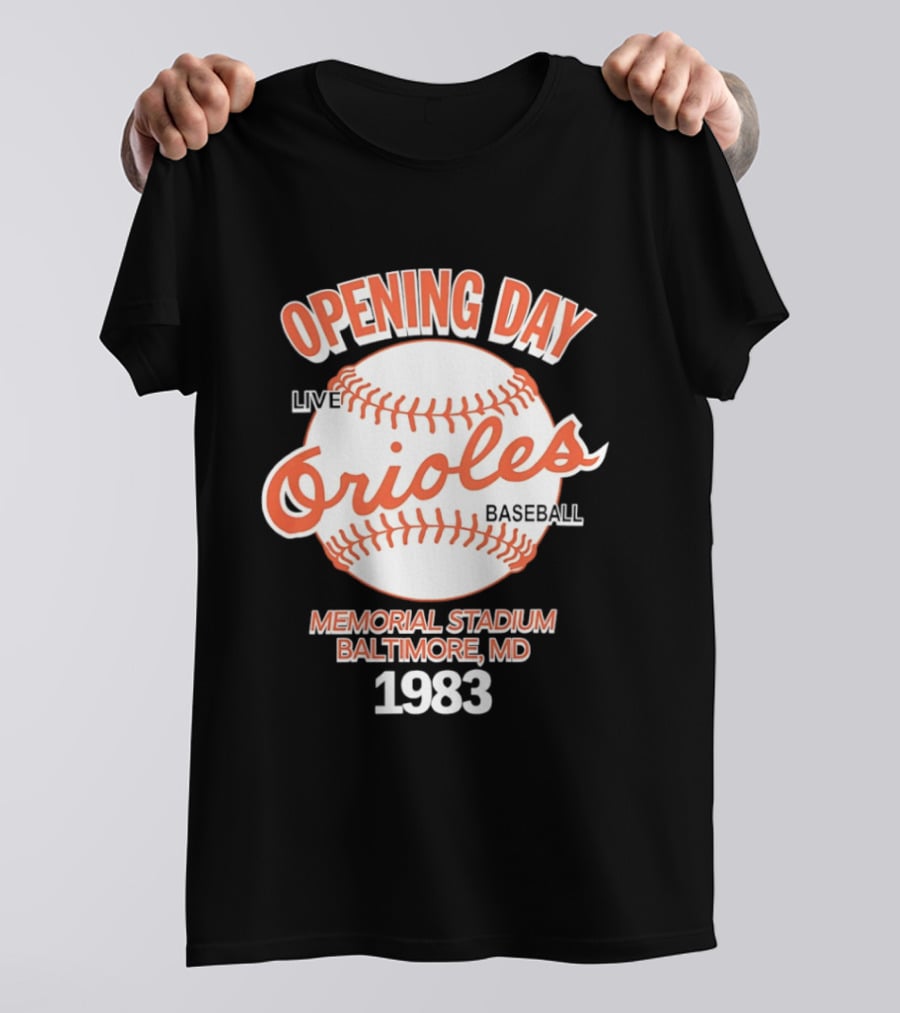Opening Day Live Orioles Baseball Memorial Stadium Baltimore MD 1983 T-Shirt