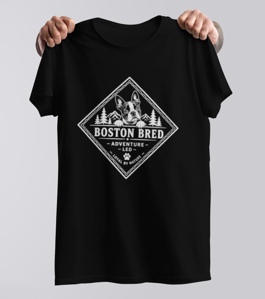 Boston Bred Adventure Led Outdoor Hiking Dog Lover T-Shirt