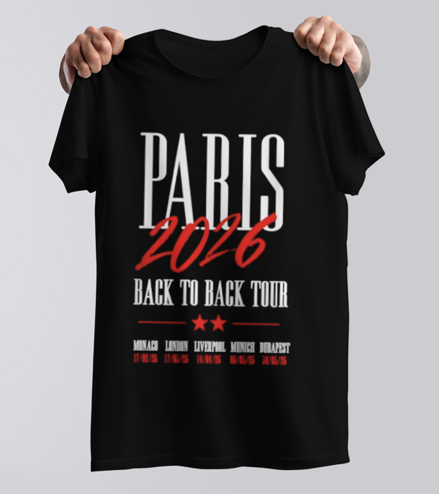 Paris 2026 Back To Back Tour Monaco London Liverpool Munich Budapest T-Shirt