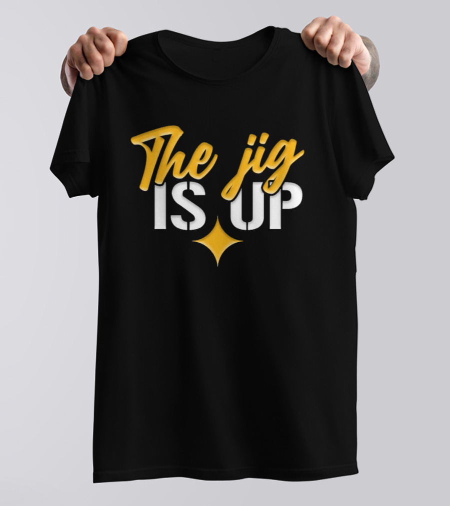 Pittsburgh Steelers The Jig Is Up Star Symbol Playful T-Shirt