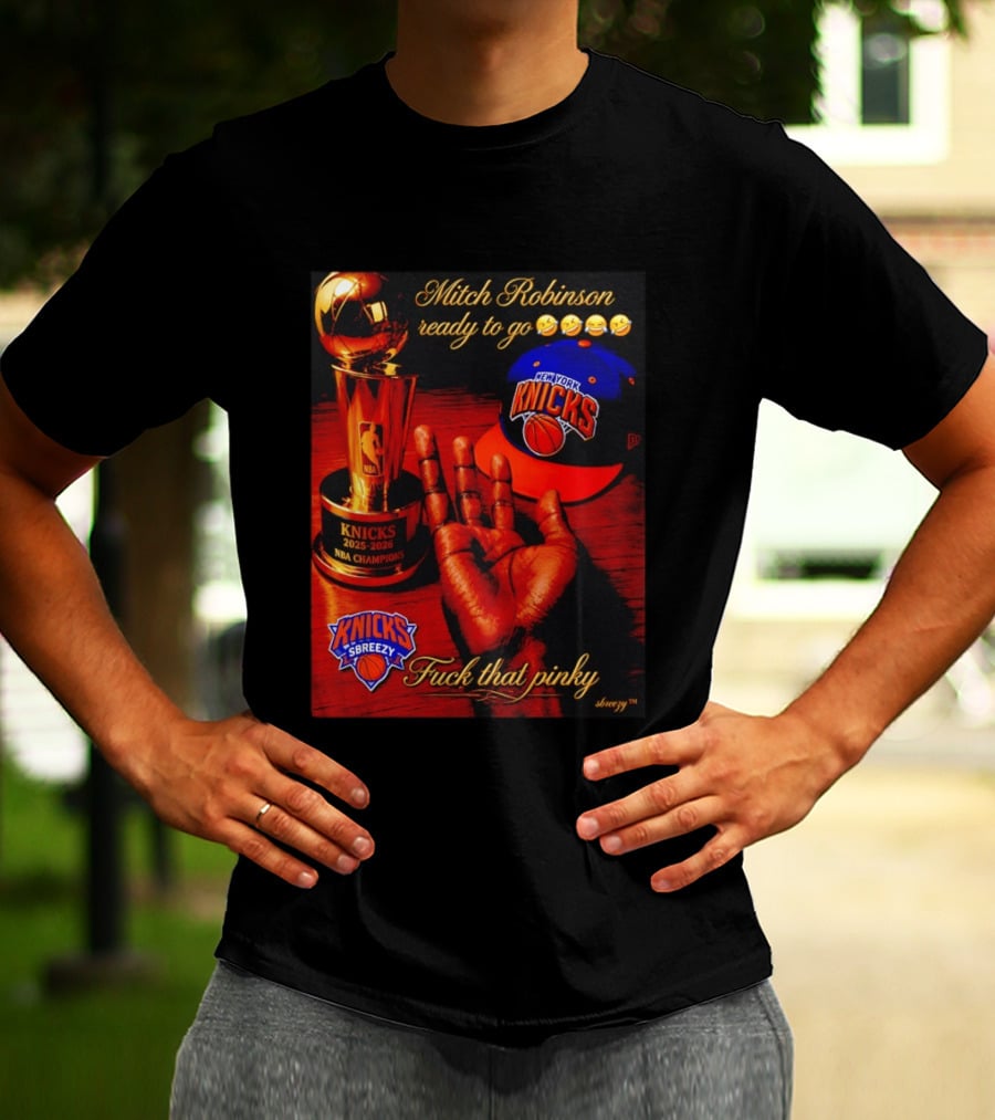 Mitch Robinson Knicks Champions Ready To Go Four Fingers Knicks SBreezy T-Shirt