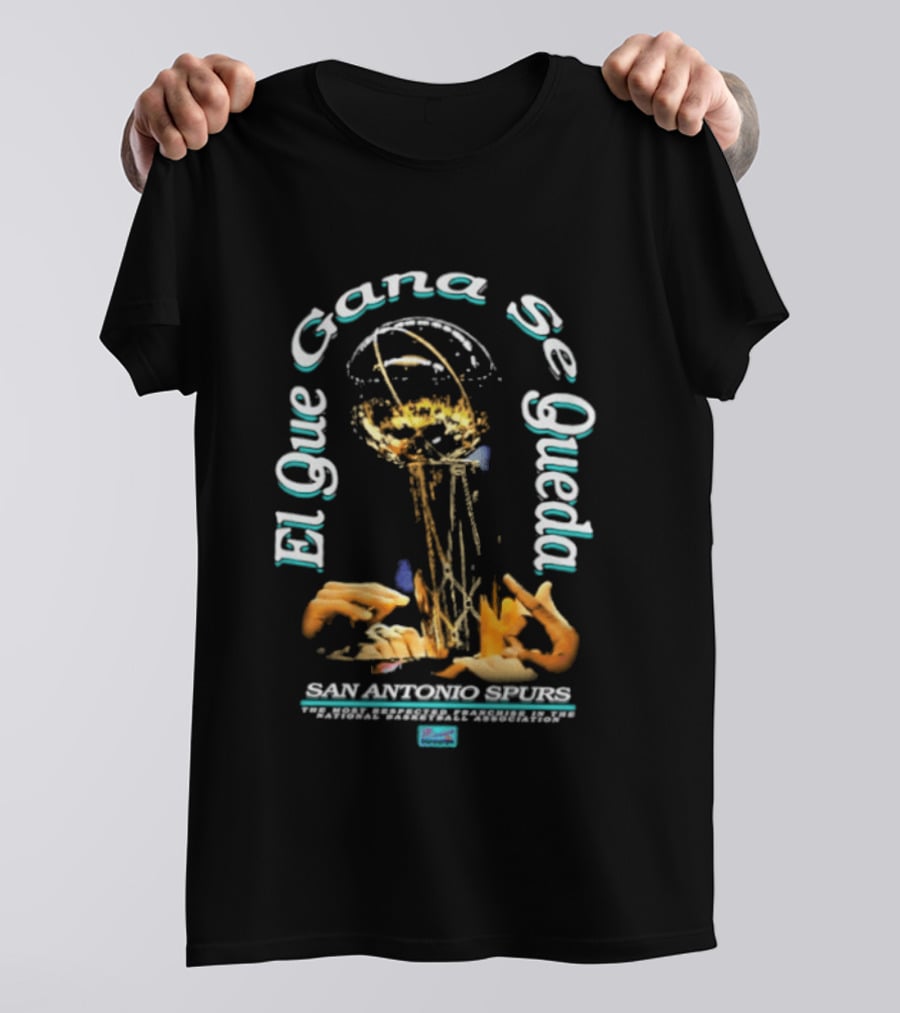 San Antonio Spurs El Que Gana Se Queda Winner Stays On Illustrated Basketball Trophy T-Shirt