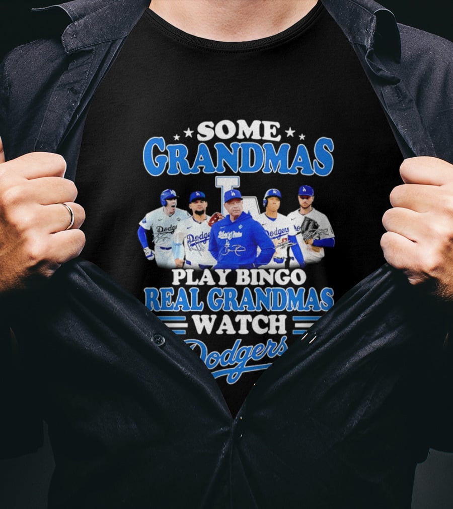 Some Grandmas Play Bingo Real Grandmas Dodgers Play T-Shirt