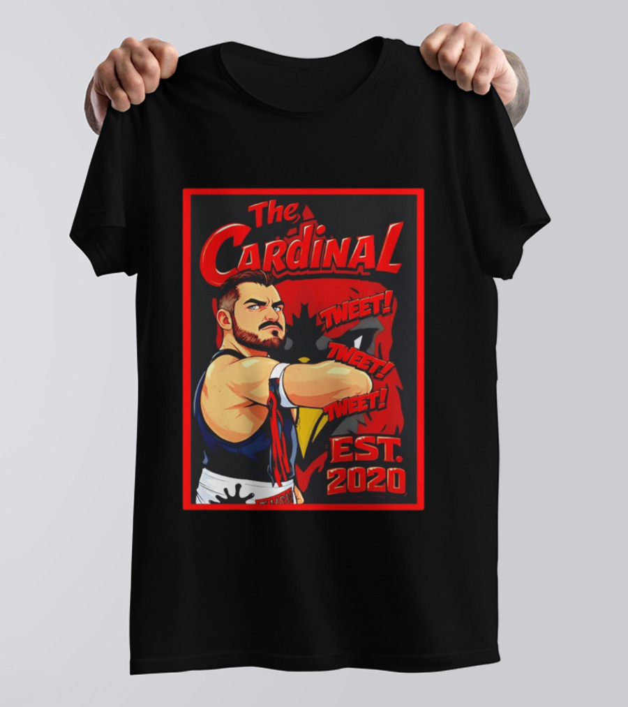 The Cardinal Tweet Tweet Tweet Est 2020 Wrestling T-Shirt
