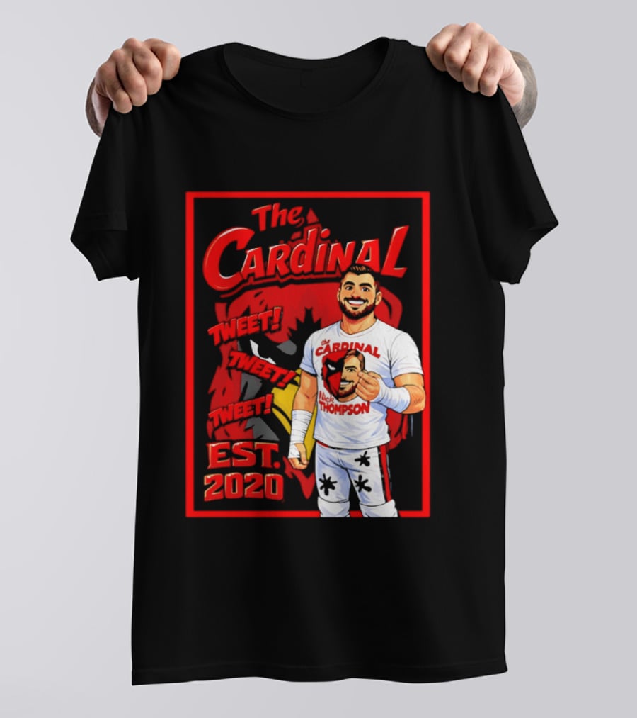 The Cardinal Tweet Tweet Tweet Est 2020 Lick Thompson T-Shirt