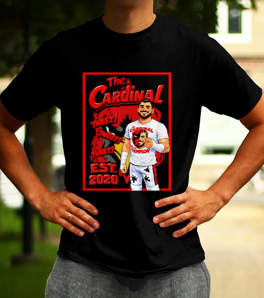The Cardinal Tweet Tweet Tweet Est 2020 Lick Thompson T-Shirt