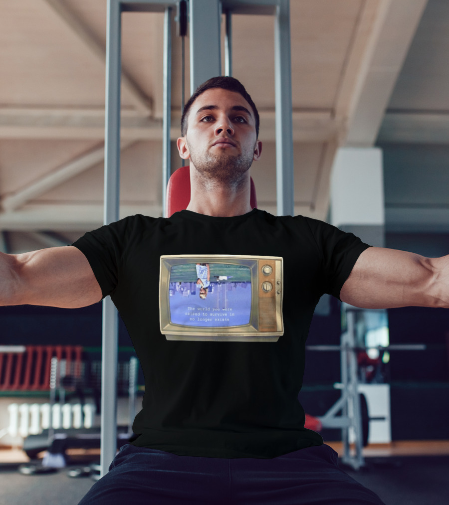 Old Television Upside Down World You Were Raised To Survive In No Longer Exists T-Shirt
