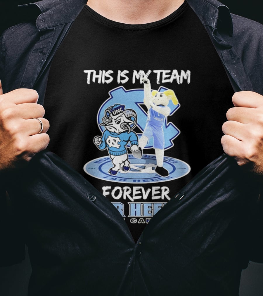 This Is My Team Forever Tar Heels North Carolina T-Shirt
