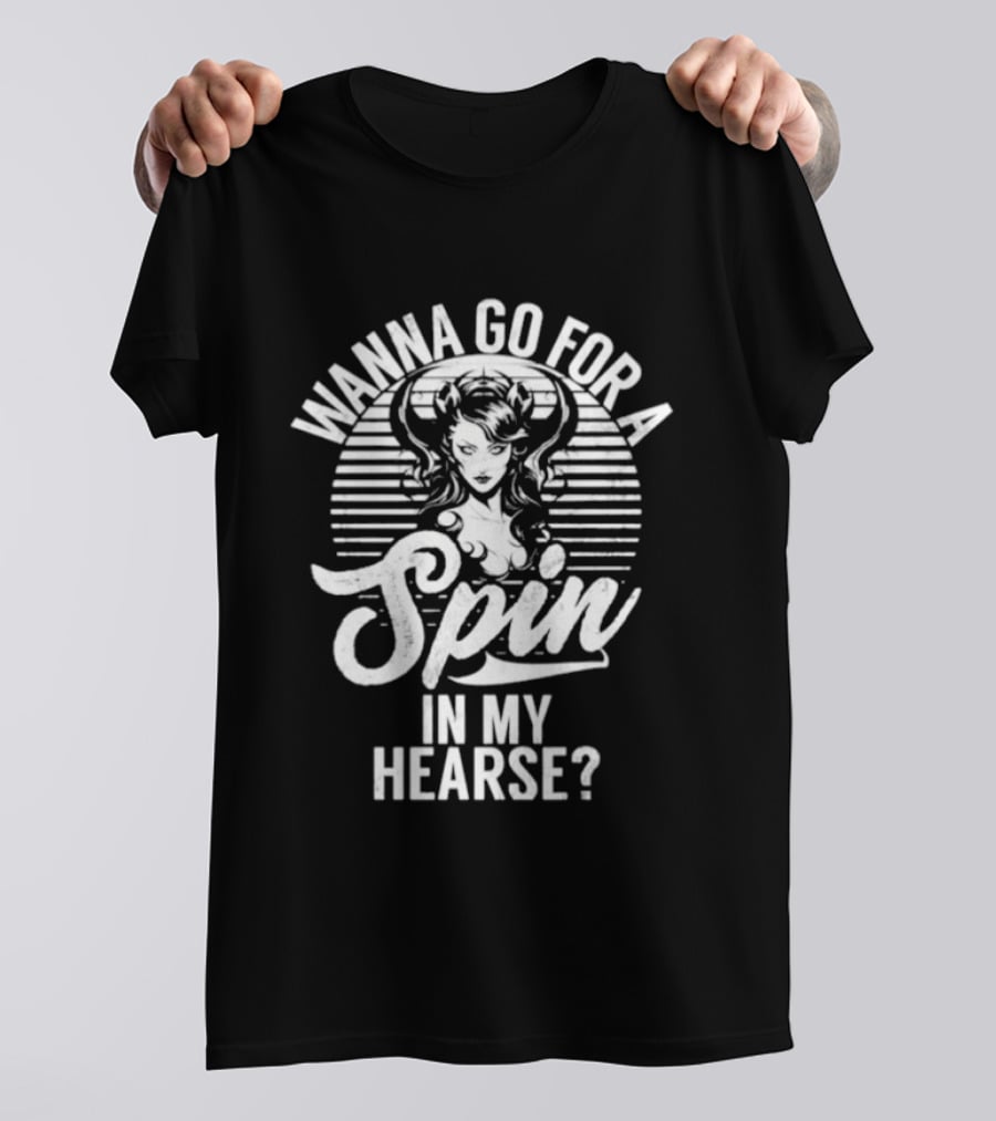 Wanna Go For A Spin In My Hearse Gothic Succubus T-Shirt