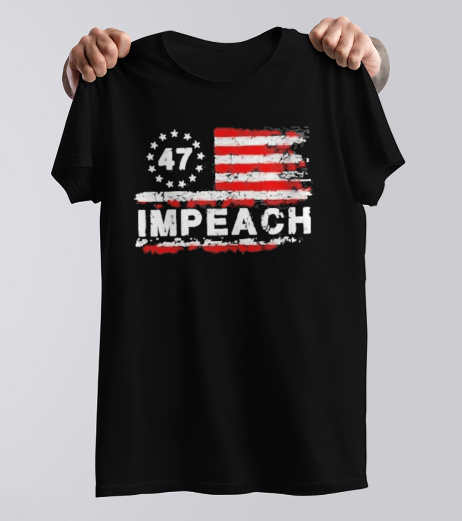 America 47 Impeach Stars And Stripes T-Shirt