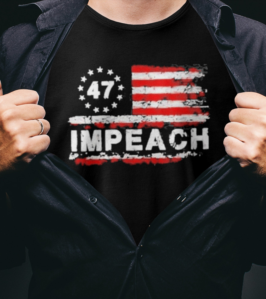 America 47 Impeach Stars And Stripes T-Shirt