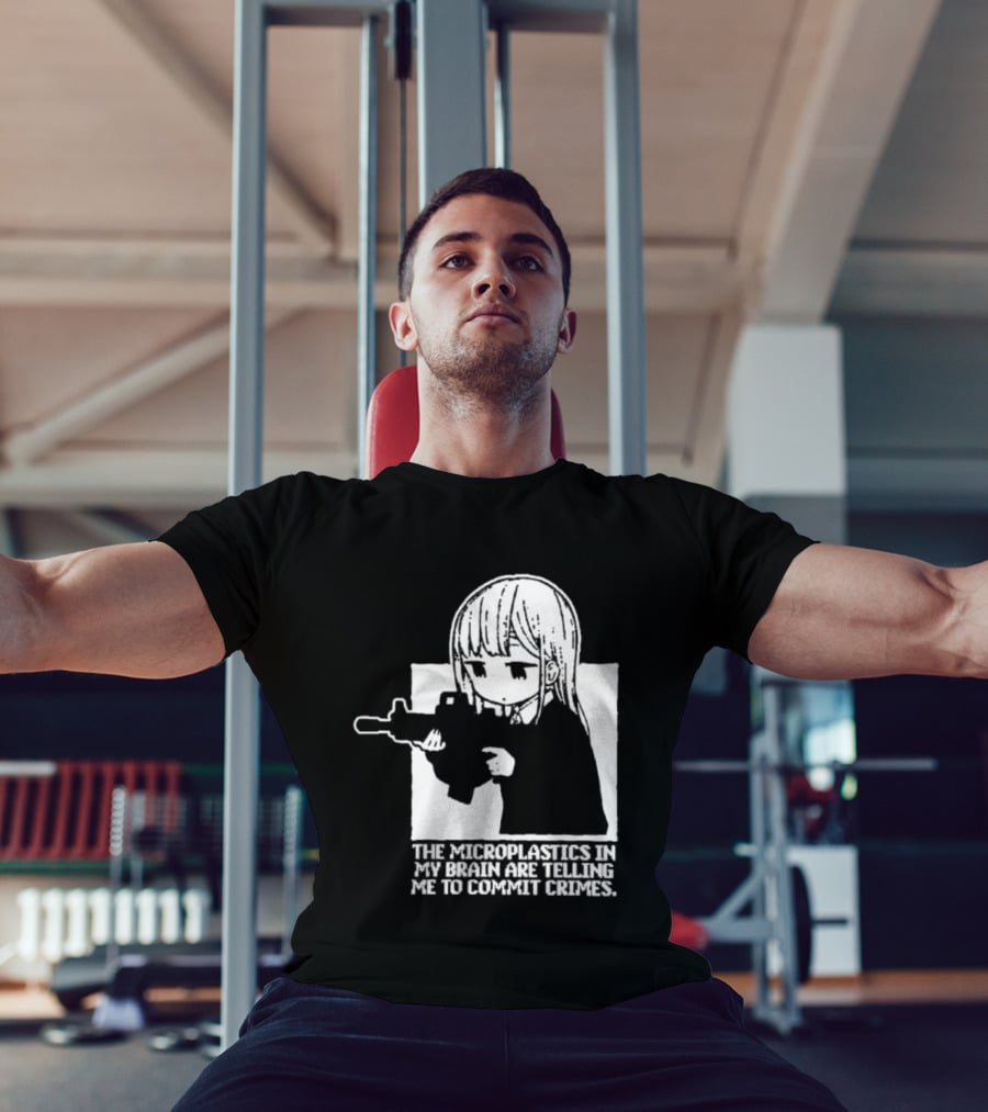 Anime Girl Gun The Microplastics In My Brain Are Telling Me To Commit Crimes T-Shirt