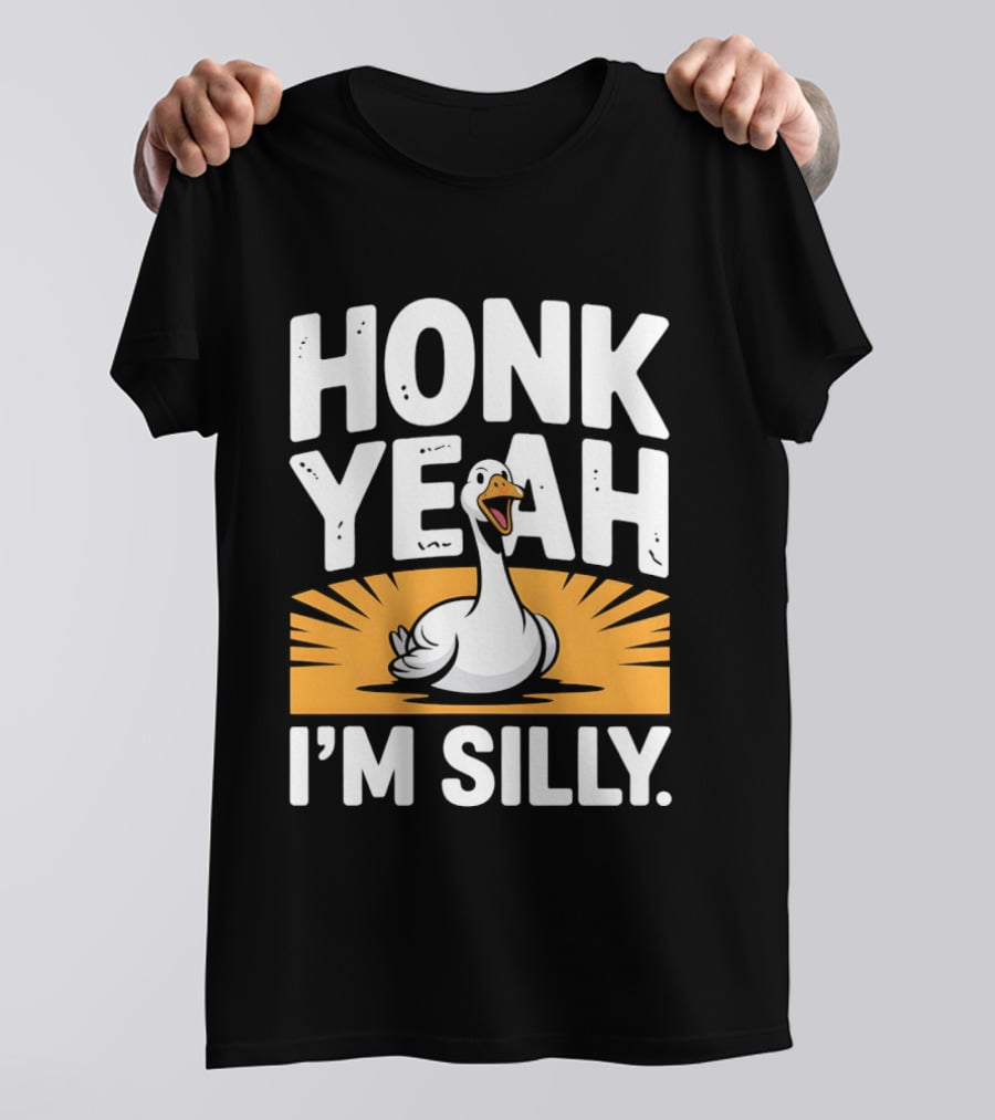 Honk Yeah I'm Silly Goose Bird Animal Wildlife Meme T-Shirt