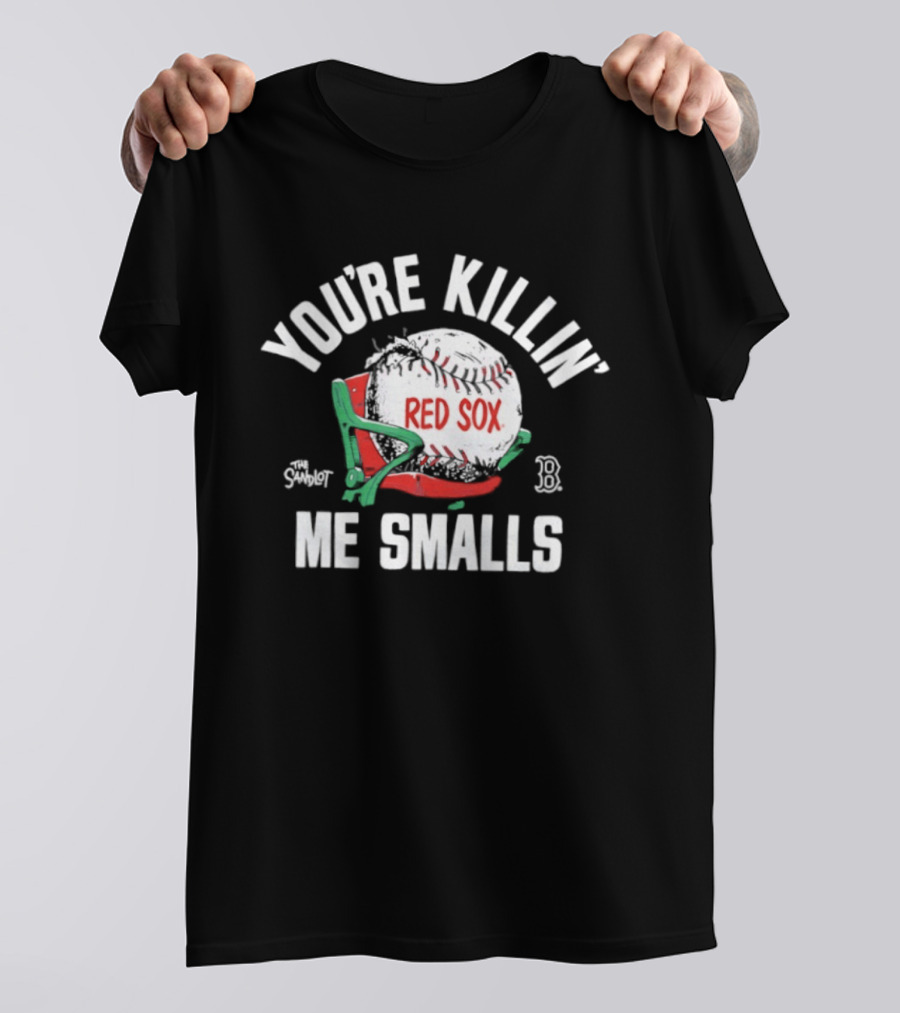 Boston Red Sox You're Killin' Me Smalls Baseball Glove And Bat T-Shirt