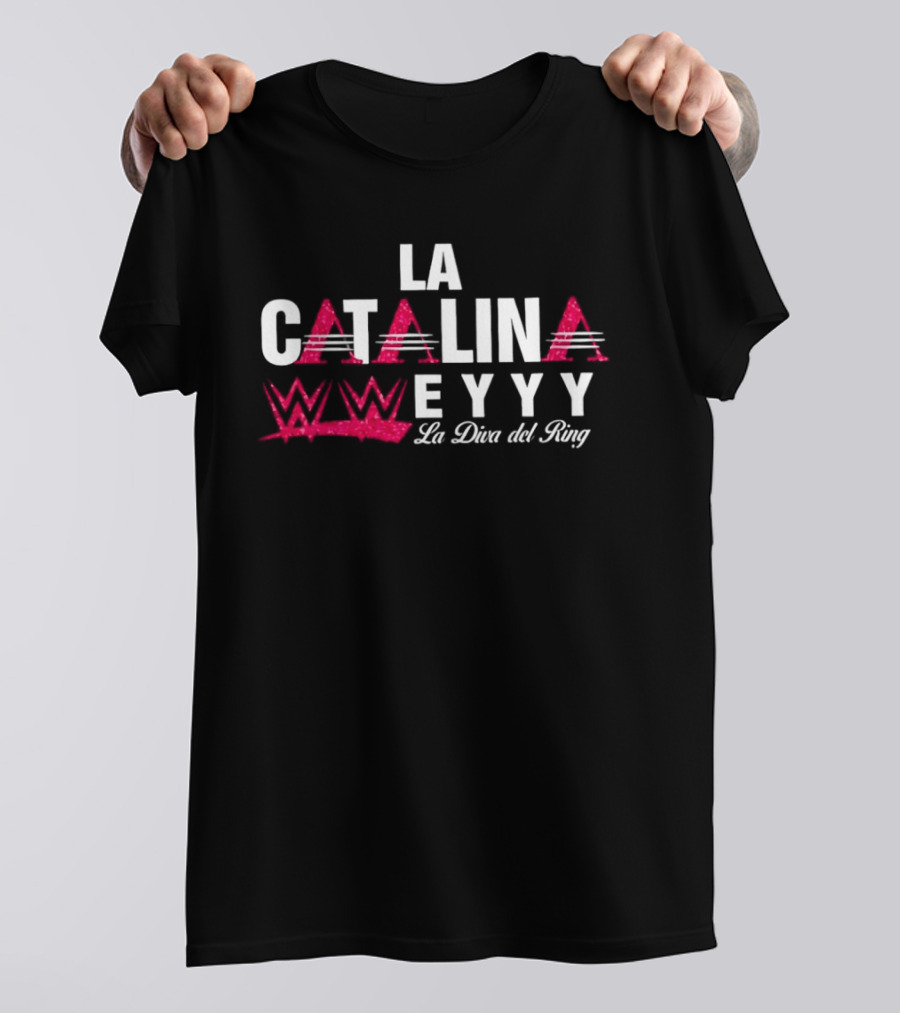La Catalina WWE EYYY La Diva Del Ring T-Shirt