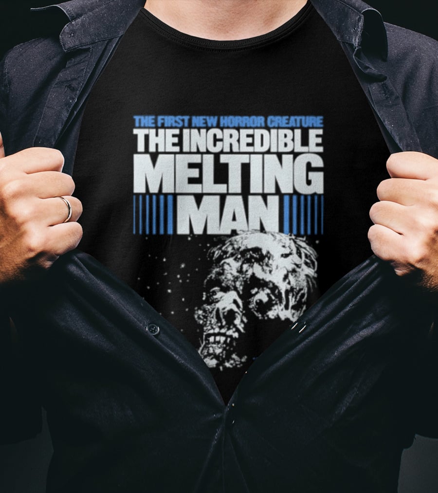 The First New Horror Creature The Incredible Melting Man Come Prepared T-Shirt