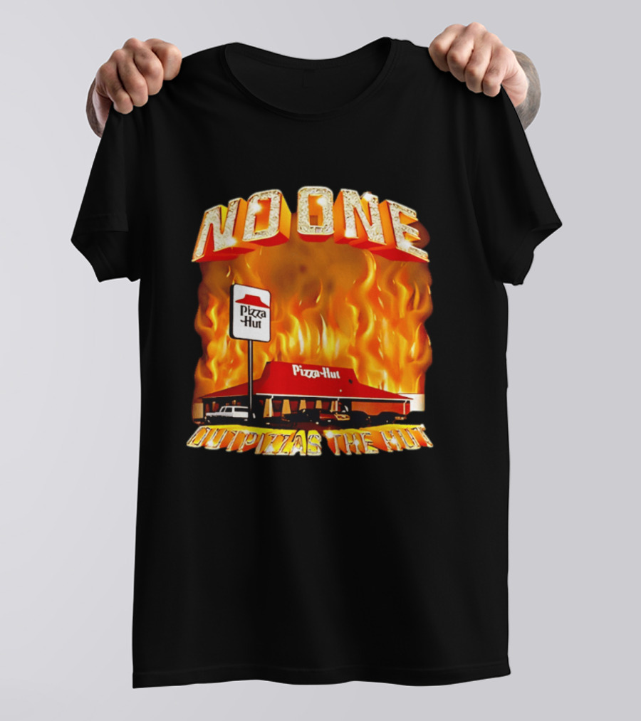No One Outpizzas The Hut Pizza Hut On Fire T-Shirt