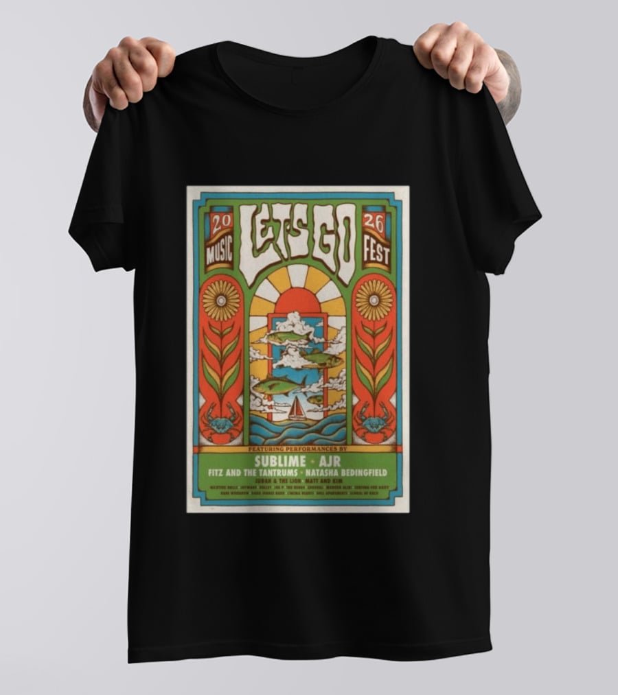 Let's Go Music Fest 2026 Crownsville MD Featuring Sublime AJR Fitz And The Tantrums Natasha Bedingfield Judah And The Lion Matt And Kim T-Shirt