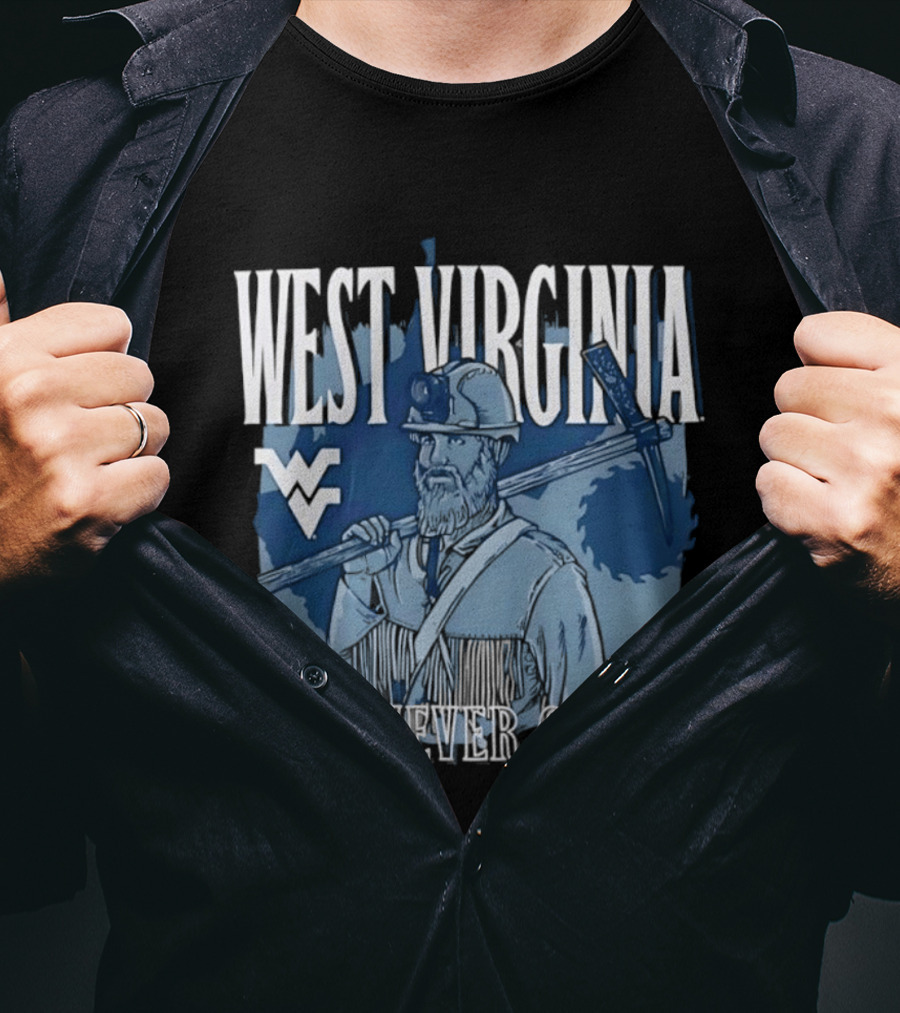 West Virginia Mountaineers Coal Miner Heritage Coal Never Quits T-Shirt
