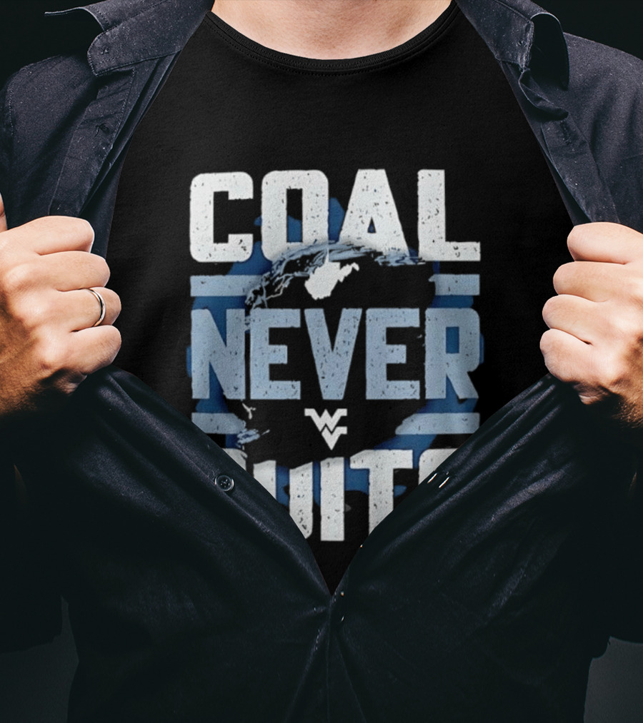West Virginia Mountaineers Coal Never Quits T-Shirt
