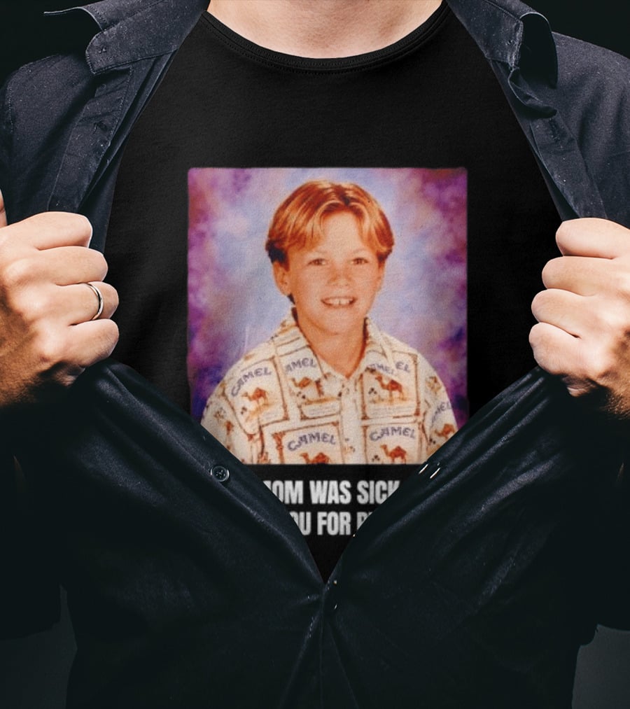 When Mom Was Sick So Dad Dressed You Camel Print Picture Day T-Shirt