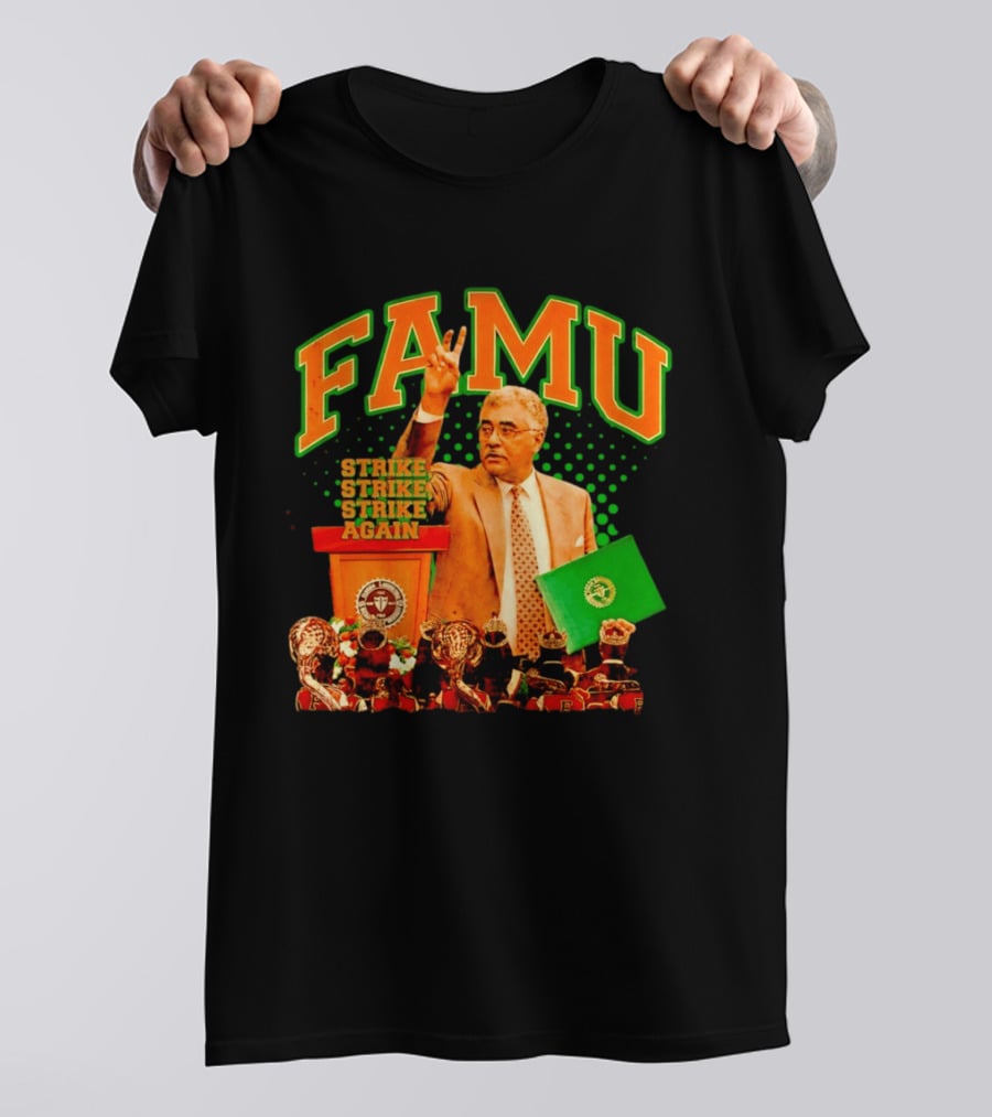 FAMU Frederick S Humphries Strike Again Florida A&M T-Shirt