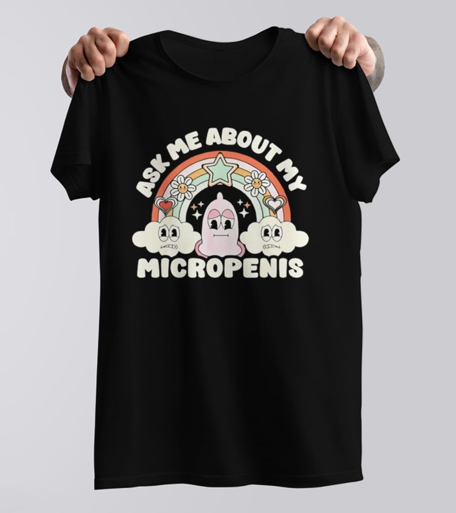 Ask Me About My Micropenis Rainbow Star Clouds T-Shirt
