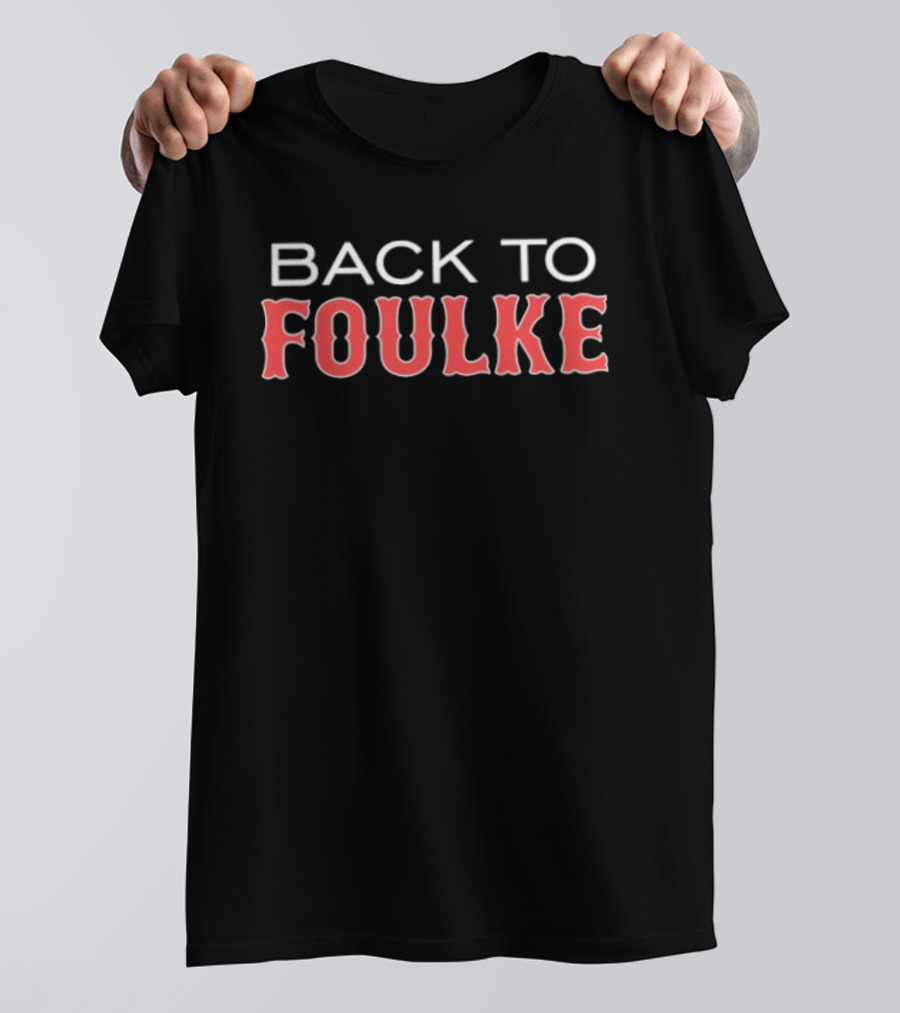 Back To Foulke Boston Red Sox T-Shirt