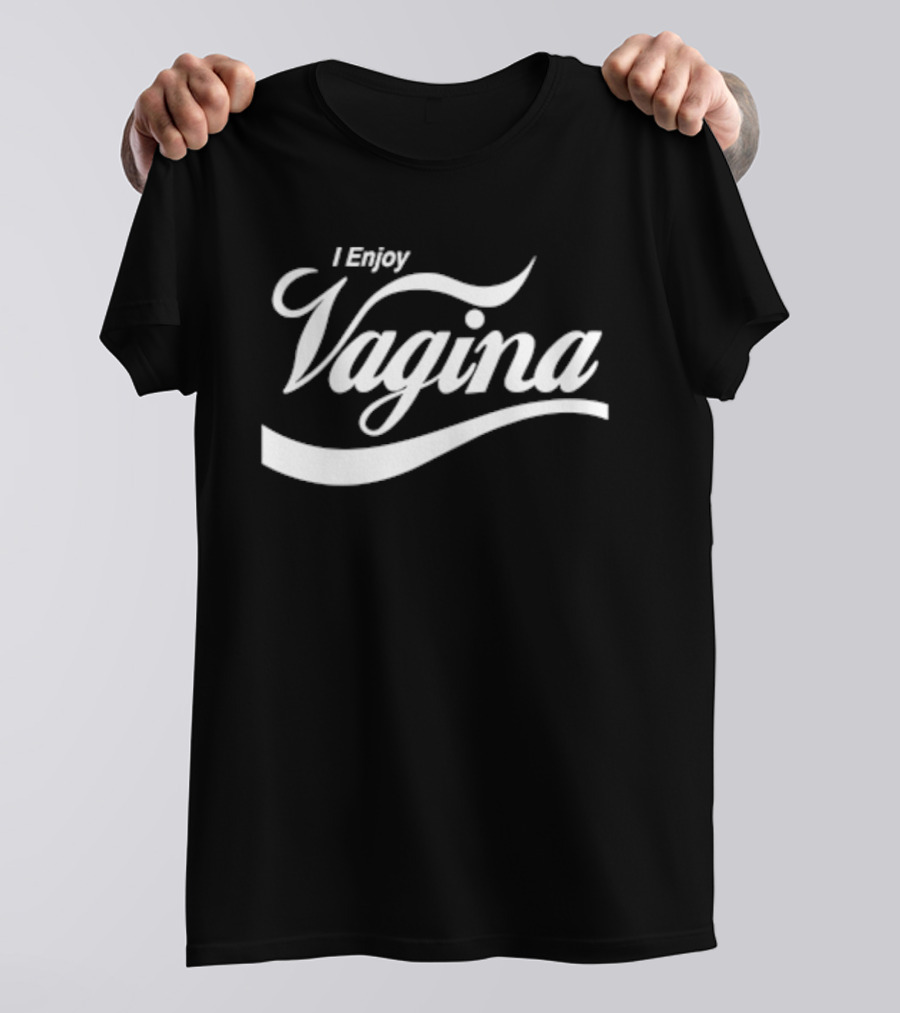 I Enjoy Vagina Text In Iconic Curved Script T-Shirt