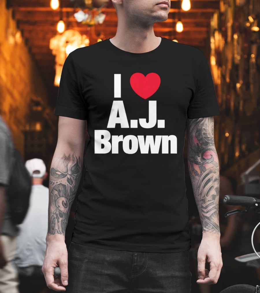 I Love A. J. Brown T-Shirt