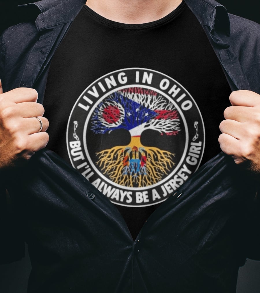 Living In Ohio With Roots As A Jersey Girl Tree T-Shirt