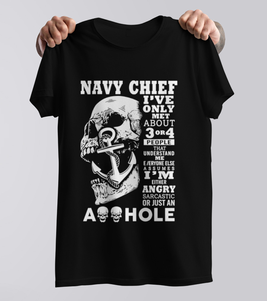 Navy Chief Skull Anger Sarcasm Humor Only 3 Or 4 People Understand Me T-Shirt