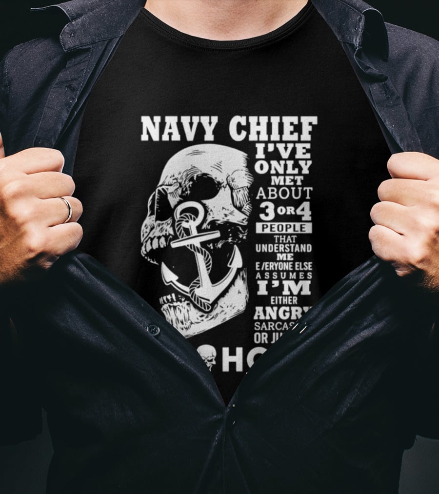 Navy Chief Skull Anger Sarcasm Humor Only 3 Or 4 People Understand Me T-Shirt
