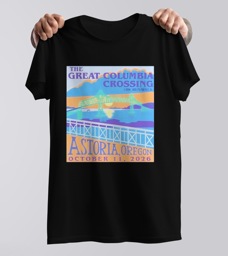 The Great Columbia Crossing 10K Run Walk Astoria Oregon October 11 2026 T-Shirt