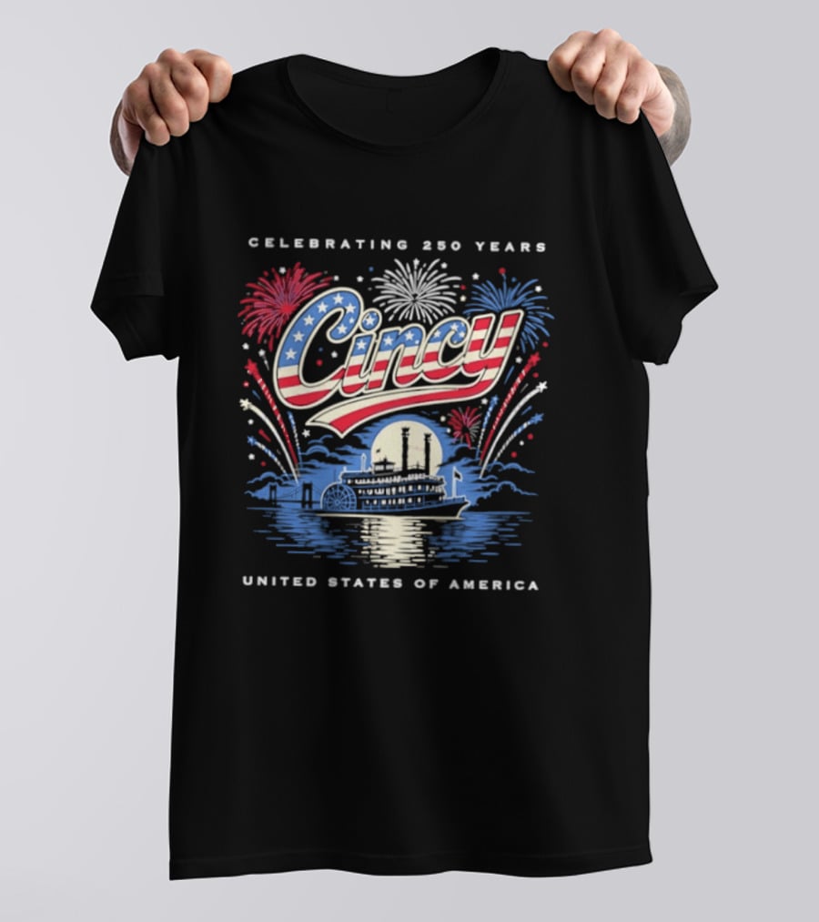 Celebrating 250 Years Cincy Steamboat Fireworks United States Of America T-Shirt