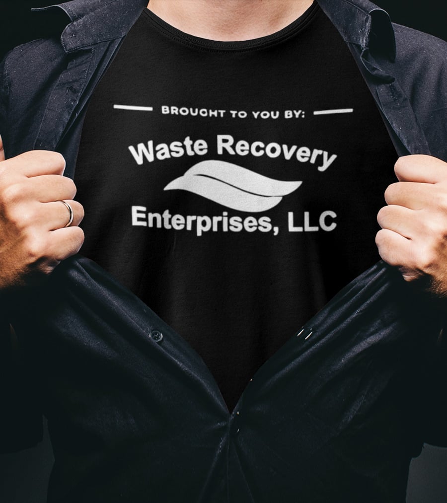 Brought To You By Waste Recovery Enterprises LLC Leaf T-Shirt