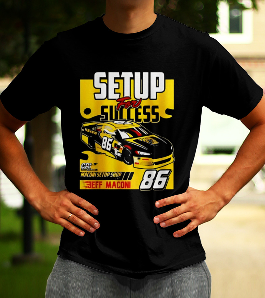 Setup For Success Jeff Maconi 86 Racing T-Shirt
