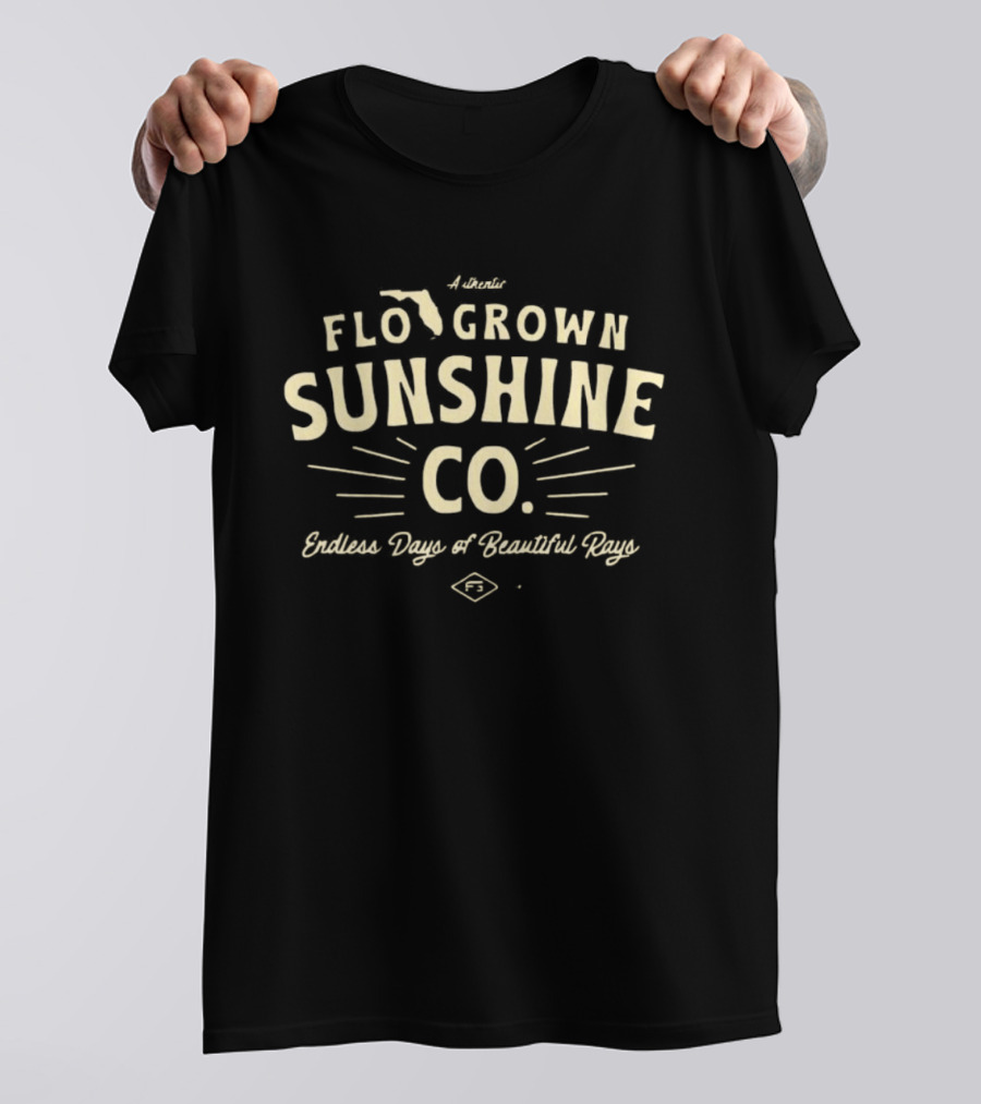 Flo Grown Sunshine Co Endless Days Of Beautiful Rays Florida State T-Shirt