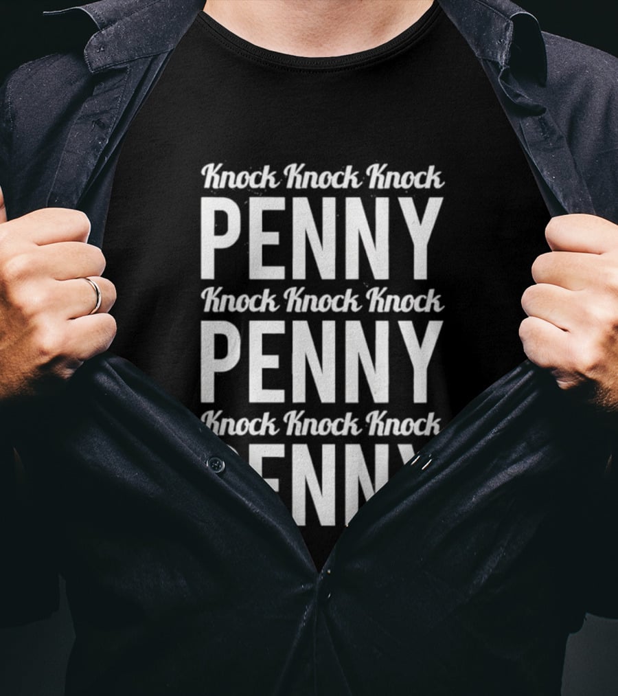 Knock Knock Knock Penny Three Times Repeated T-Shirt
