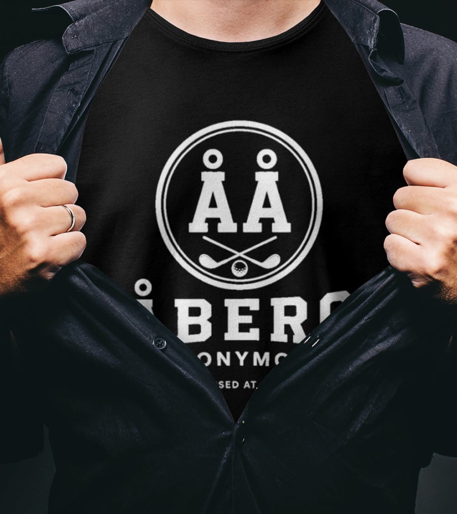 Åberg Anonymous Relapsed At 2200 Golf Clubs Ball T-Shirt
