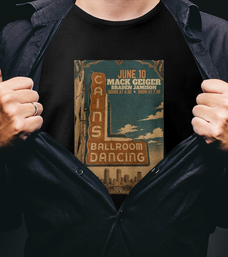 June 10 Mack Geiger Cains Ballroom Dancing Braden Jamison T-Shirt