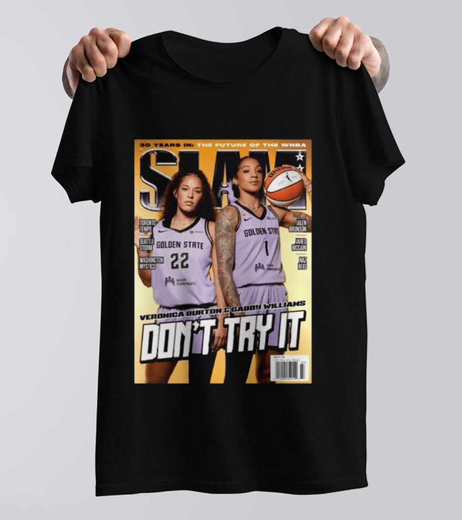 SLAM 30 Years WNBA Veronica Burton Gabby Williams Golden State Don't Try It T-Shirt