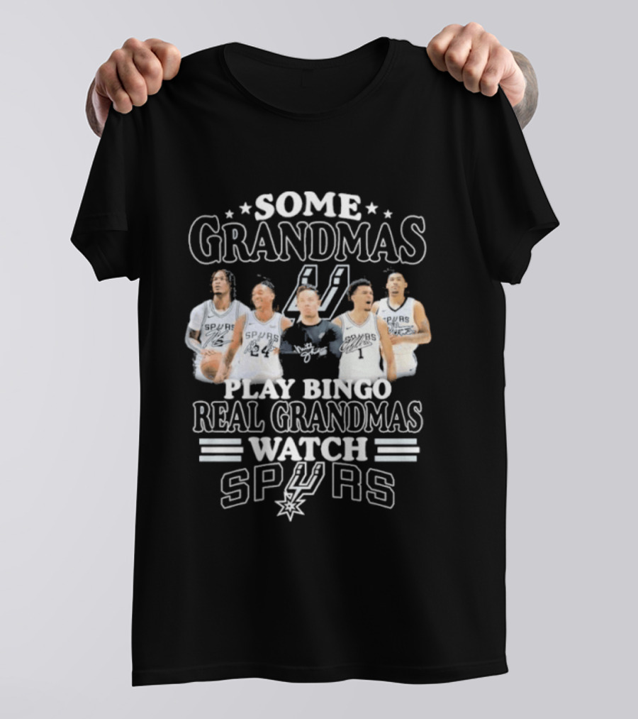 Some Grandmas Play Bingo Real Grandmas Spurs T-Shirt