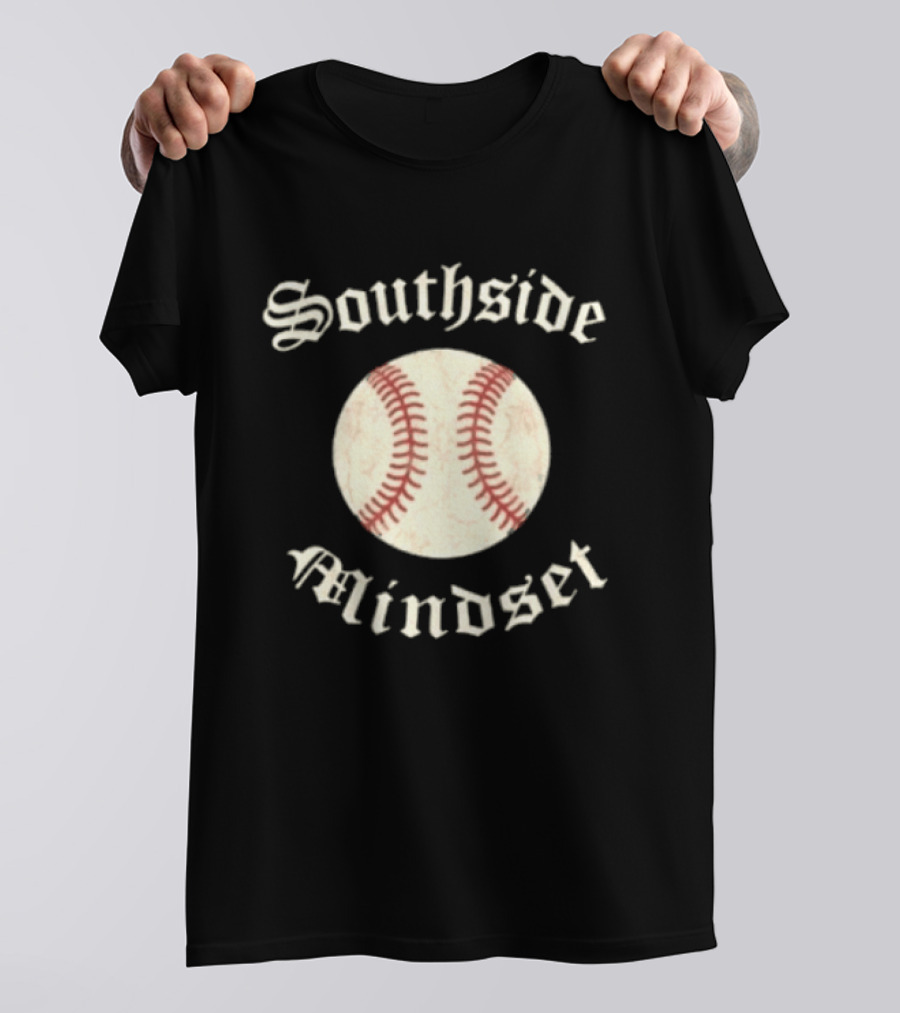 Southside Mindset Baseball Embrace The Fine T-Shirt