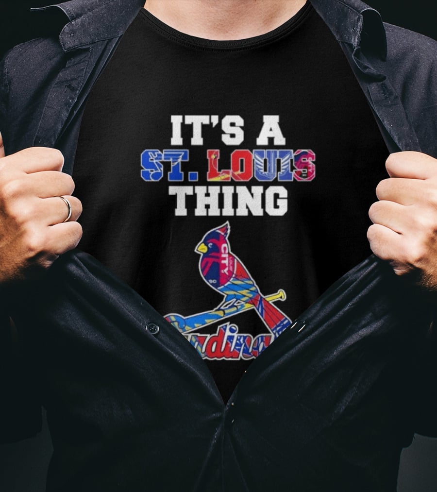 St. Louis Cardinals Sports Team It's A St. Louis Thing T-Shirt