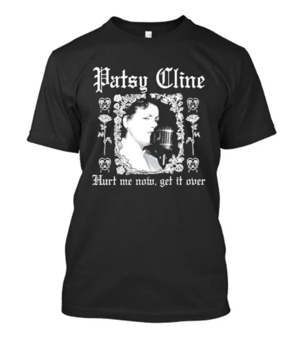 Patsy Cline Hurt Me Now Get It Over Vintage Style Floral Frame T-Shirt